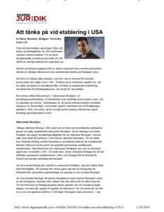 Publiceradkl 09:25  Att tänka på vid etablering i USA Av Steve Suneson, delägare i Kavinoky Cook LLP Trots det ekonomiska uppsvinget i Kina och