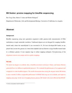 BS Seeker: precise mapping for bisulfite sequencing Pao-Yang Chen, Shawn J. Cokus and Matteo Pellegrini* Department of Molecular, Cell, and Developmental Biology, University of California, Los Angeles. Abstract Backgroun