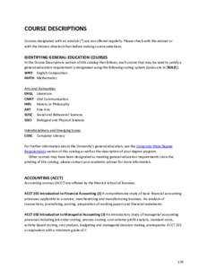 COURSE DESCRIPTIONS Courses designated with an asterisk (*) are not offered regularly. Please check with the adviser or with the division director/chair before making course selections. IDENTIFYING GENERAL-EDUCATION COUR