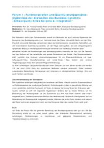 Bundeskongress „Mehr Qualität in Kitas. Impulse aus dem Bundesprogramm Sprache und Integration“ am 23.Juni 2015 in Berlin  Forum 1: Funktionsstellen und Qualifizierungsansätze: Ergebnisse der Evaluation des Bundesp