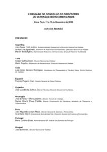 X REUNIÃO DO CONSELHO DE DIRECTORES DE ESTRADAS IBERO-AMERICANOS Lima, Perú, 11 a 13 de Dezembro de 2003 ACTA DA REUNIÃO  PRESENÇAS