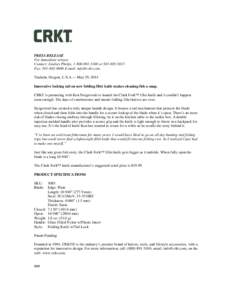 PRESS RELEASE For immediate release Contact: Lindsey Phelps, [removed]or[removed]Fax: [removed]E-mail: [removed] Tualatin, Oregon, U.S.A.— May 29, 2014 Innovative locking tail on new folding fillet k