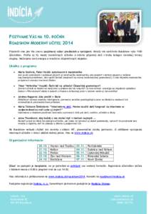 POZÝVAME VÁS NA 10. ROČNÍK ROADSHOW MODERNÝ UČITEĽ 2014 Pripravili sme pre Vás znovu zaujímavý súbor prednášok a vystúpení. Minulý rok navštívilo Roadshow vyše 1100 účastníkov. Príďte aj Vy medzi 