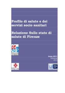 Profilo di salute e dei servizi socio sanitari Relazione Sullo stato di salute di Firenze  Anno 2011