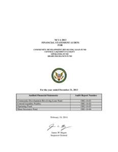 NCUA 2013 FINANCIAL STATEMENT AUDITS FOR COMMUNITY DEVELOPMENT REVOLVING LOAN FUND CENTRAL LIQUIDITY FACILITY OPERATING FUND