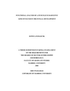 FUNCTIONAL ANALYSIS OF A PENICILLIUM MARNEFFEI GENE INVOLVED IN THE FUNGAL DEVELOPMENT SUPINYA PONGSUNK  A THESIS SUBMITTED IN PARTIAL FULFILLMENT