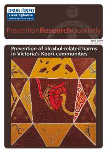 Indigenous Australians / Alcoholism / Substance abuse / Binge drinking / Fetal alcohol syndrome / Australian Drug Foundation / Substance dependence / Dual diagnosis / Alcoholic beverage / Alcohol abuse / Ethics / Addiction