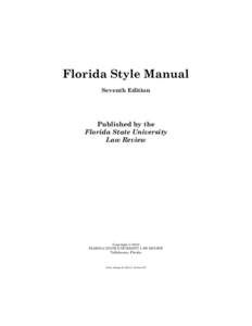 Florida Style Manual Seventh Edition Published by the Florida State University Law Review