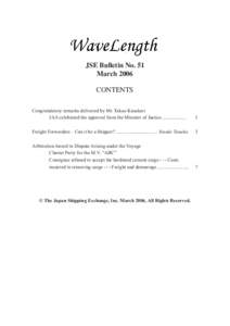 JSE Bulletin No. 51 March 2006 CONTENTS Congratulatory remarks delivered by Mr. Takao Kusakari JAA celebrated the approval from the Minister of Justice ....................