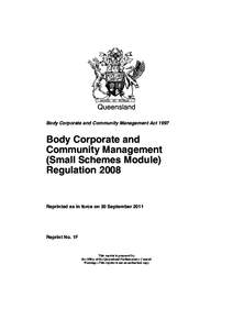 Queensland Body Corporate and Community Management Act 1997 Body Corporate and Community Management (Small Schemes Module)