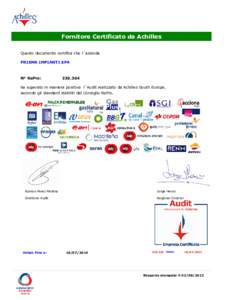 Fornitore Certificato da Achilles Questo documento certifica che l´azienda PRISMA IMPIANTI SPA Nº RePro: