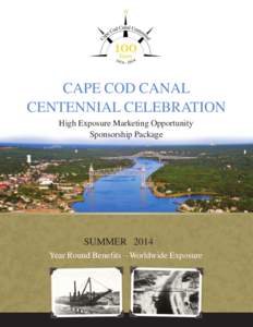 CAPE COD CANAL CENTENNIAL CELEBRATION High Exposure Marketing Opportunity Sponsorship Package  SUMMER 2014