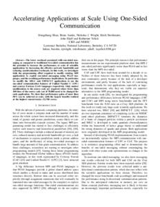 Accelerating Applications at Scale Using One-Sided Communication Hongzhang Shan, Brian Austin, Nicholas J. Wright, Erich Strohmaier, John Shalf and Katherine Yelick CRD and NERSC Lawrence Berkeley National Laboratory, Be