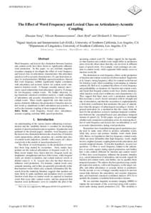 INTERSPEECHThe Effect of Word Frequency and Lexical Class on Articulatory-Acoustic Coupling Zhaojun Yang1 , Vikram Ramanarayanan1 , Dani Byrd2 and Shrikanth S. Narayanan1,2 1