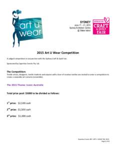 SYDNEY June 17 – 21, 2015 Sydney Exhibition Centre @ Glebe Island[removed]Art U Wear Competition
