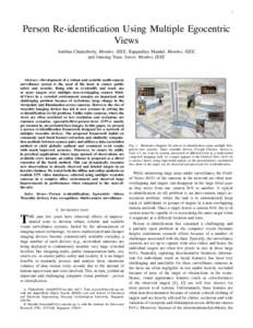 1  Person Re-identification Using Multiple Egocentric Views Anirban Chakraborty, Member, IEEE, Bappaditya Mandal, Member, IEEE, and Junsong Yuan, Senior Member, IEEE