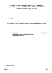 ACP-EU JOINT PARLIAMENTARY ASSEMBLY Committee on Social Affairs and the Environment[removed]SUPPLEMENTARY EXPLANATORY STATEMENT BY JOHN BOWIS