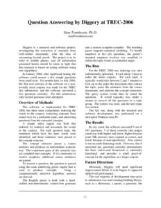 Question Answering by Diggery at TREC-2006 Stan Tomlinson, Ph.D.  Diggery is a research and software project, investigating the extraction of concepts from