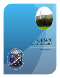 GEN-X Energy Development LLC Renewable Energy Developer Executive Summary  Co-founded in Hawaii in 2009 by Leo Caires and Fred Brown, Gen-X is a successful developer of