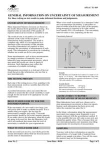 APLAC TC 010  GENERAL INFORMATION ON UNCERTAINTY OF MEASUREMENT For those relying on test results to make informed decisions and judgements.  The result of tests is not perfect. It is only an