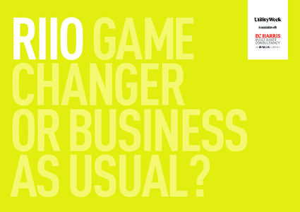 RIIO Game changer or business as usual?  in association with