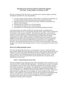 Reporting System on Partner Support to Statistical Development Task Team -- Progress Report, as of January 31, 2007 The terms of reference of the Task Team on a reporting system on partner support to statistical developm