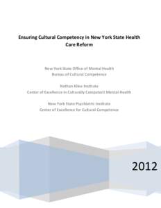 Ensuring Cultural Competency in New York State Health Care Reform New York State Office of Mental Health Bureau of Cultural Competence Nathan Kline Institute