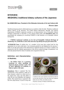 INTERVIEW:  WASHOKU, traditional dietary cultures of the Japanese By KUMAKURA Isao, President of the Shizuoka University of Art and Culture with Discuss Japan Traditional Japanese food is collectively known as washoku. U