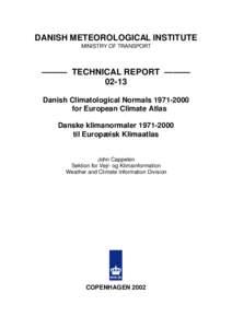 DANISH METEOROLOGICAL INSTITUTE MINISTRY OF TRANSPORT ——— TECHNICAL REPORT ——— 02-13 Danish Climatological Normals