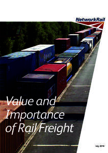 Value and Importance of Rail Freight July 2010  Contents