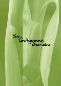 Your  Gwinganna Dreamtime  Welcome to your Gwinganna Dreamtime