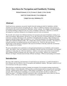 Interfaces for Navigation and Familiarity Training Michael Eckmann, Li Yu, Terrance E. Boult, G. Drew Kessler [mie3, liy3, tboult, dkessler] @eecs.lehigh.edu Lehigh University, Bethlehem, PA  Abstract