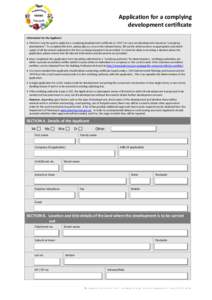 Application for a complying development certificate Information for the Applicant  This form may be used to apply for a complying development certificate (a “CDC”) to carry out development classed as “complying 