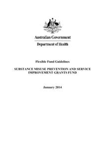 Flexible Fund Guidelines SUBSTANCE MISUSE PREVENTION AND SERVICE IMPROVEMENT GRANTS FUND January 2014