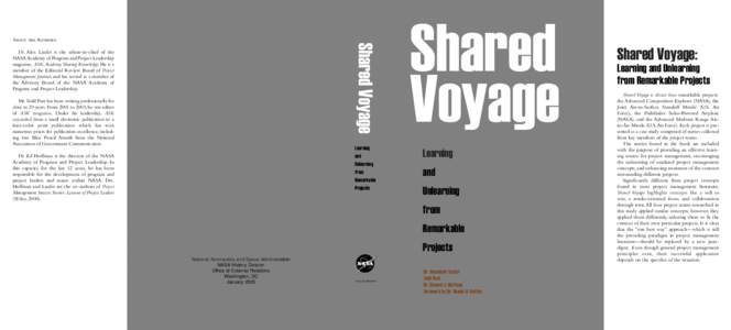 About the Authors:  Shared Voyage Dr. Alex Laufer is the editor-in-chief of the NASA Academy of Program and Project Leadership