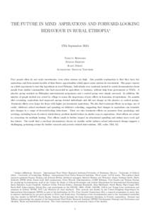 THE FUTURE IN MIND: ASPIRATIONS AND FORWARD-LOOKING BEHAVIOUR IN RURAL ETHIOPIA∗ 17th September[removed]Tanguy Bernard