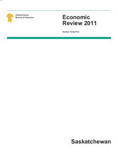 Saskatchewan Bureau of Statistics Economic Review 2011 Number Sixty-Five