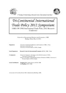 . 2nd Meeting of “Global Linkage of Research Centre of International Trade Policy” Tri-Continental International Trade Policy 2012 Symposium: UIBE-UW-UWO International Trade Policy 2012 Research