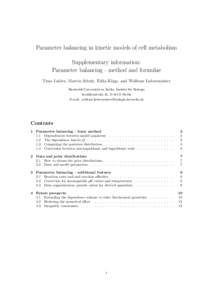 Parameter balancing in kinetic models of cell metabolism Supplementary information: Parameter balancing - method and formulae Timo Lubitz, Marvin Schulz, Edda Klipp, and Wolfram Liebermeister Humboldt-Universit¨ at zu B