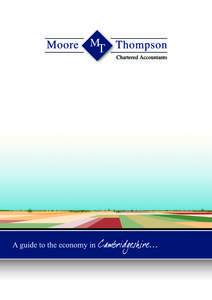 A guide to the economy in Cambridgeshire Moore Thompson has been helping local businesses to develop for more than 80 years, so when you’re with us you know you’re in safe hands. We have helped hundreds of businesse