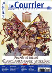 Pouvoir et argent: chercheurs sous pression; The UNESCO courier; Vol.:54, 11; 2001