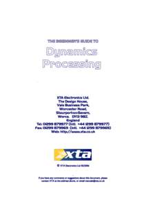 XTA Electronics Ltd. The Design House, Vale Business Park, Worcester Road, Stourport-on-Severn, Worcs. DY13 9BZ.