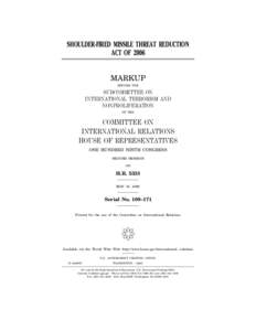 SHOULDER-FIRED MISSILE THREAT REDUCTION ACT OF 2006 MARKUP BEFORE THE  SUBCOMMITTEE ON