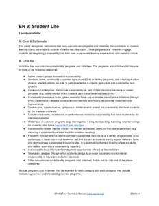 EN 3: Student Life  3 points available  A. Credit Rationale  This credit recognizes institutions that have co­curricular programs and initiatives that contribute to students  learning about sus