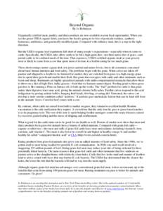 Beyond Organic By Jo Robinson Organically certified meat, poultry, and dairy products are now available at your local supermarket. When you see the green USDA organic label, you know the food is going to be free of pesti