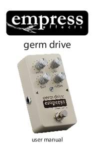 germ drive  user manual Introduction True to the tweed tube amps of the