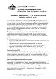 Guidance for IBCs assessing NLRDs involving retroviral (including lentiviral) vectors As of 1 September 2011, the Gene Technology Amendment Regulations 2011 amend the Commonwealth Gene Technology Regulations[removed]the Re