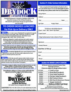 Section #1: Order Contract Information To be completed & faxed/mailed to Drydock with a non-refundable deposit of $[removed]If you plan to eat in our dining room, please order from our Group Menu. Group Name: _____________