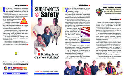 Risky Business ■  t here are dozens of ways to deal with the problem of drinking and drug use in the new workplace. But
