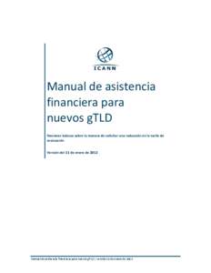 Manual de asistencia financiera para nuevos gTLD Nociones básicas sobre la manera de solicitar una reducción en la tarifa de evaluación Versión del 11 de enero de 2012